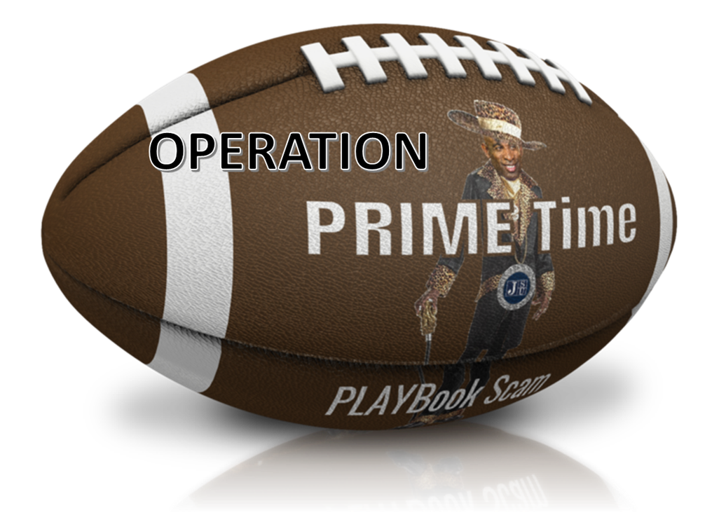 OPERATION Prime Time Playbook Scams