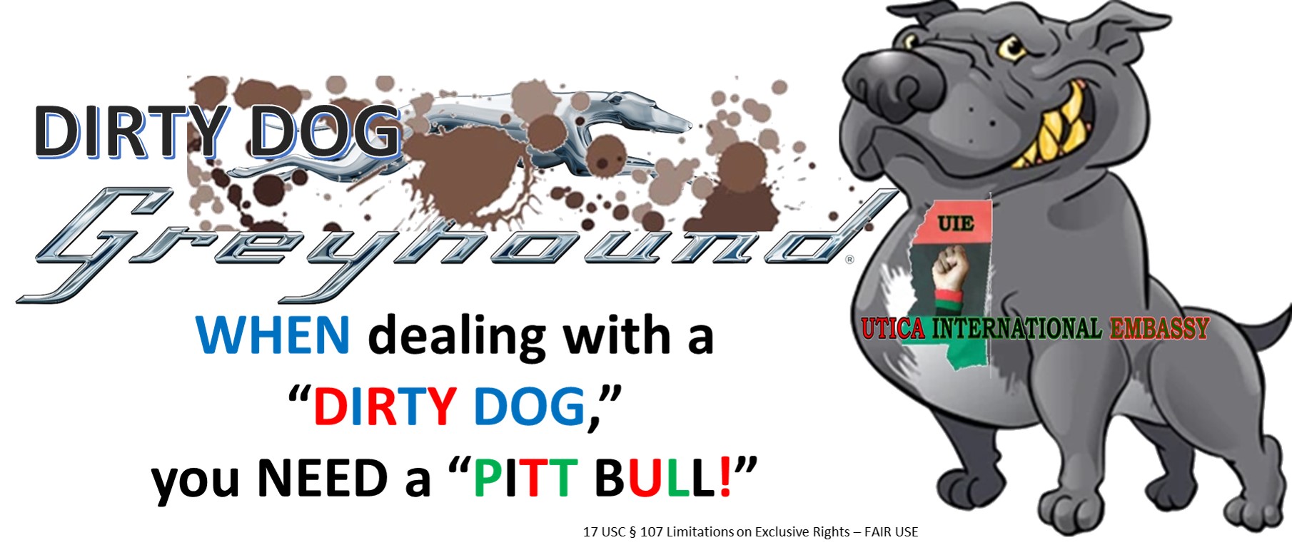 Greyhound DIRTY DOG vs UIE PittBull